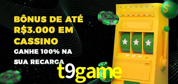 t9game melhor bônus de depósito